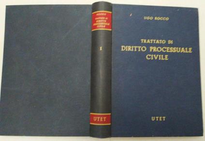 Trattato di Diritto Processuale Civile. Volume I - Ugo Rocco - copertina