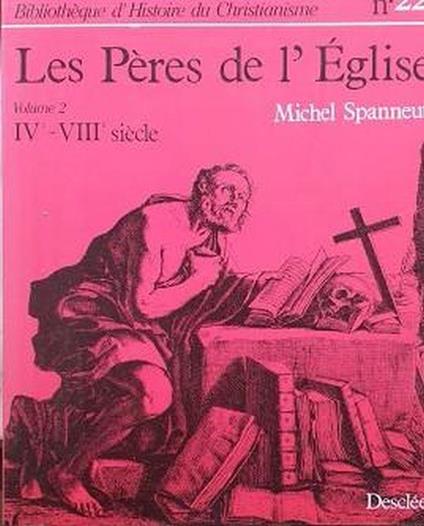 Les Pères de l'Eglise, volume 2: IV°- VIII° siècle - copertina