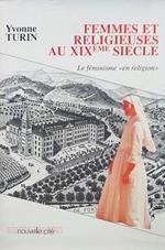 Femmes et Religieuses au XIX° Siècle: le feminisme 