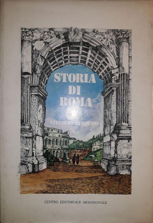 Storia di Roma: dalle origini fino al 1870 con oltre 200 incisioni - Vittorio Bersezio - copertina