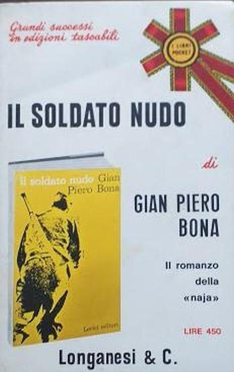 Il soldato nudo. Il romanzo della "naja" - Gian Piero Bona - copertina