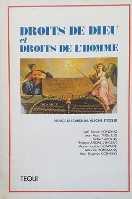 Droits de Dieu et Droits de l'Homme. Actes du IX°Colloque national des Juristes Catholiques, Paris, des 11-12 novembre 1988 - copertina