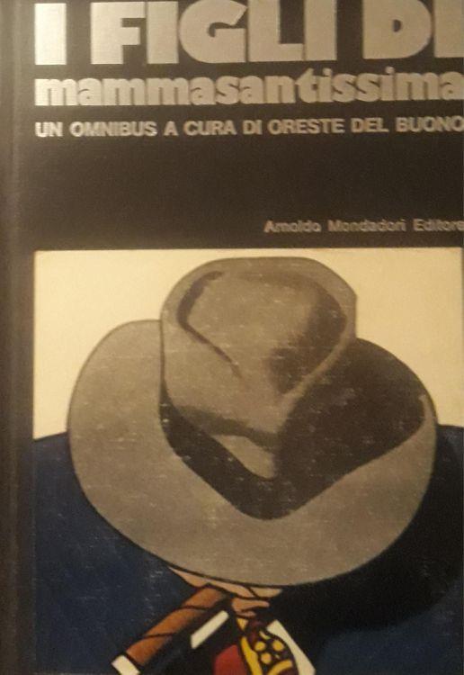 I figli di mammasantissima: un omnibus a cura di Oreste del Buono - copertina