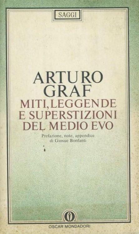 Miti,leggende e superstizioni del medioevo - Arturo Graf - copertina