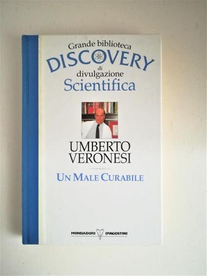 Un Male Curabile. Grande biblioteca Discovery - Umberto Veronesi - copertina