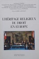 L' héritage religieux du droit en Europe : actes du congrés européen de l'union internatiaonale