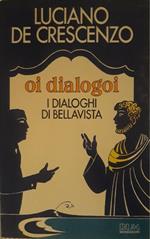 Oi dialogoi: i dialoghi di Bellavista