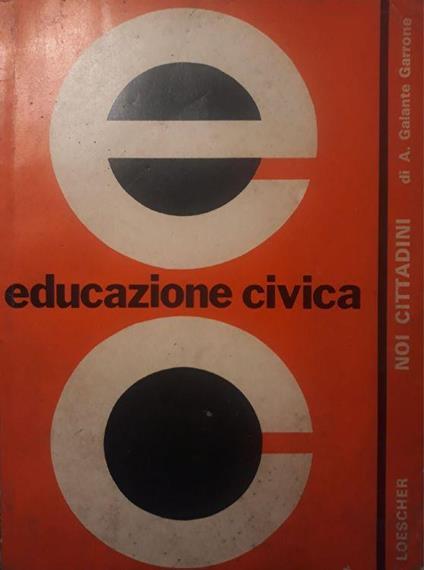 Educazione civica. Noi cittadini - Alessandro Galante Garrone - copertina
