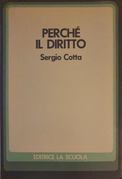 Perché il diritto - Sergio Cotta - copertina