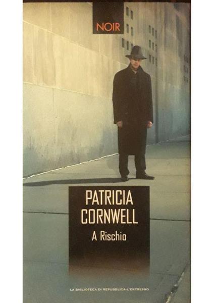 A Rischio - Patricia D. Cornwell - copertina