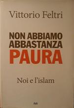 Non abbiamo abbastanza paura: Noi e l'Islam