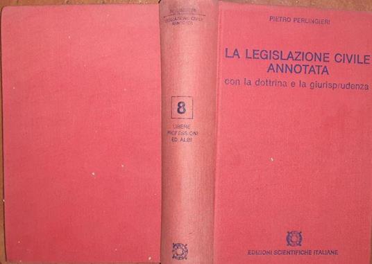 La legislazione civile annotata con la dottrina e la giurisprudenza. Volume 8 - Pietro Perlingieri - copertina