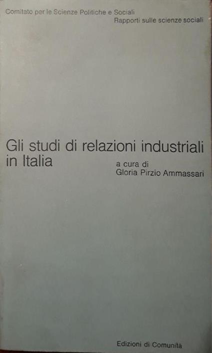 Gli studi di relazioni industriali in Italia - Gloria Pirzio Ammassari - copertina