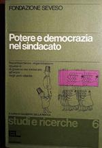 Potere e democrazia nel sindacato: rappresentanze, organizzazione strumenti di governo nel sindacato all'inizio degli anni ottanta