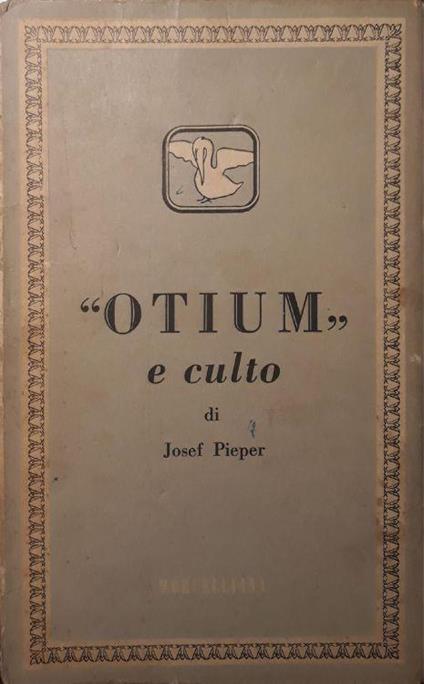 Otium e culto - Josef Pieper - copertina