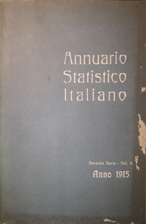 Annuario Statistico Italiano: Seconda serie - Volume V - Anno 1915 - copertina