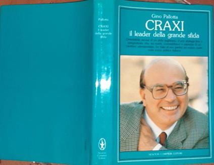 Craxi il leader della grande sfida - Gino Pallotta - copertina