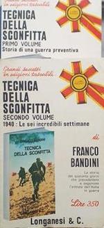 Tecnica della sconfitta. Primo volume, storia di una guerra preventiva volume secondo,: le sei incredibili settimane