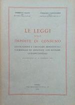 Le leggi sulle imposte di consumo. Legislazione e circolari ministeriali coordinate ed annotate con richiami giurisprudenziali. Aggiornata al 1° febbraio 1953