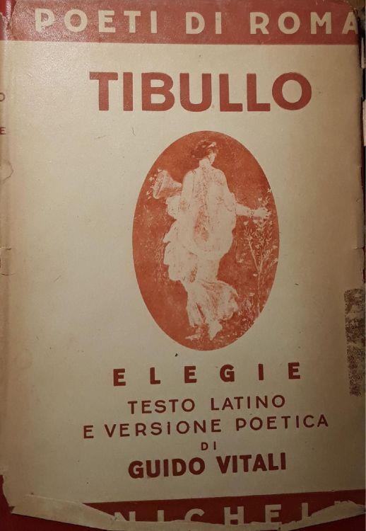 Elegie testo latino e versione poetica di Guido Vitali - Albio Tibullo - copertina