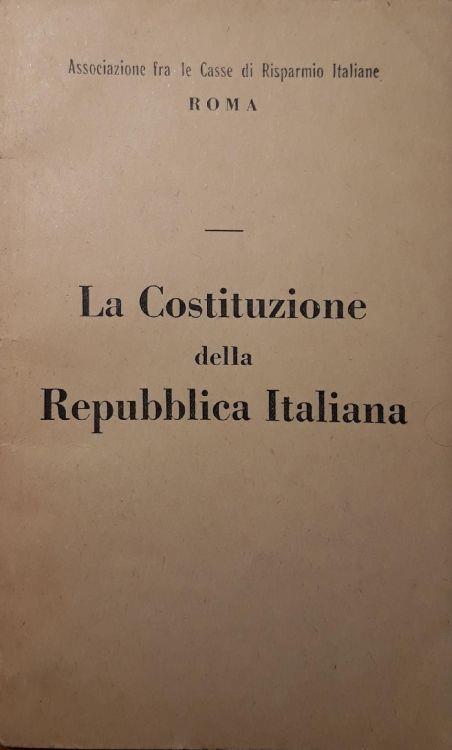 La Costituzione della Repubblica Italiana - Libro Usato - Associazione fra  le Casse di Risparmio Italiane - | IBS