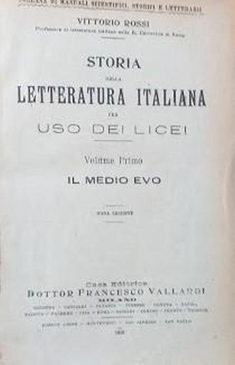 Storia della Letteratura Italiana per uso dei licei, vol. I: il Medioevo - Vittorio Rossi - copertina