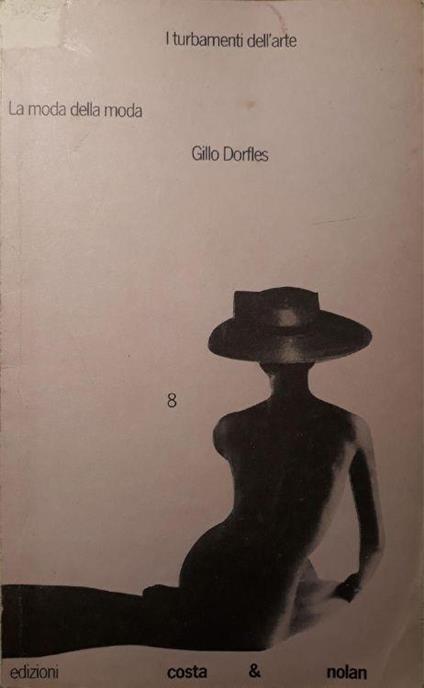 I turbamenti dell'arte: la moda della moda - Gillo Dorfles - copertina