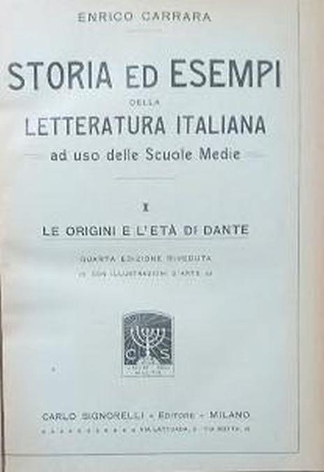 Storia ed esempi della letteratura italiana ad uso delle scuole medie. 1: le origini e l'età di Dante 2: il trecento 3: il quattrocento - Enrico Carrara - copertina