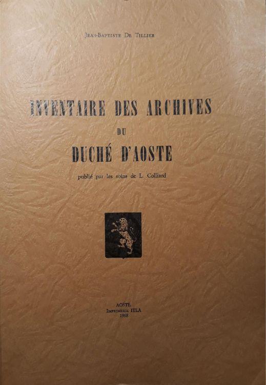 Inventaire des archives du Duché d'Aoste - Jean-Baptiste de Tillier - copertina