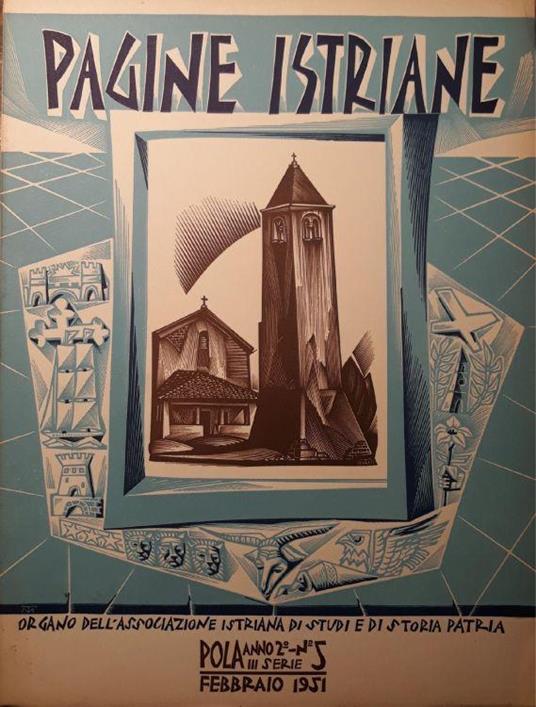 Pagine Istriane: Pola, anno 2, n.5, III serie, febbraio 1951 - copertina