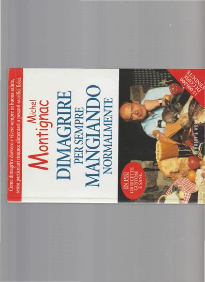 Dimagrire per sempre mangiando normalmente - Michel Montignac - copertina