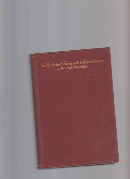 La Russia degli zar durante la Grande Guerra - Maurice Paléologue - copertina