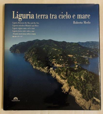 Liguria, terra tra cielo e mare - Roberto Merlo - copertina