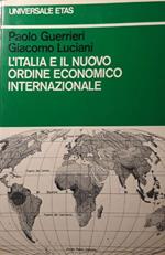 L' italia e il nuovo ordine economico internazionale