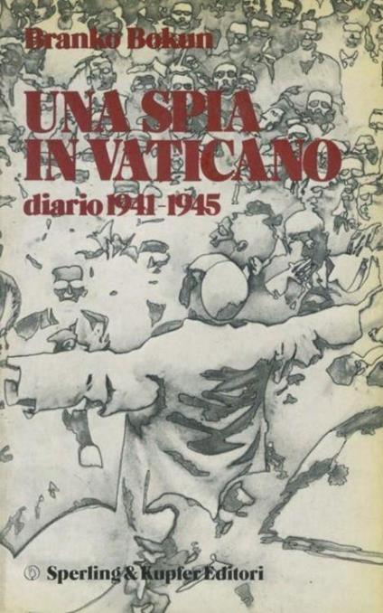 Una spia in Vaticano. Diario 1941-1945 - Branko Bokun - copertina