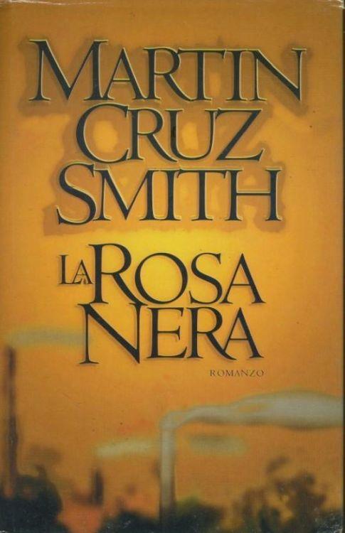 La rosa nera - Martin Cruz Smith - Libro Usato - CDE - | IBS