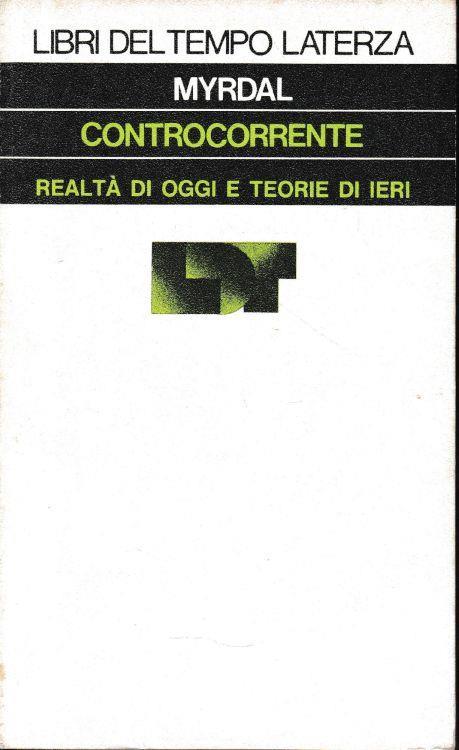 Controcorrente. Realtà di oggi e teorie di ieri - Gunnar Myrdal - copertina