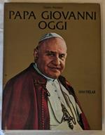 Papa Giovanni oggi