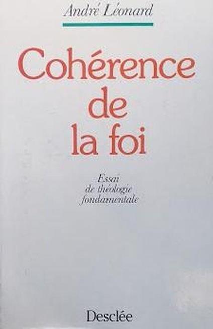 Cohérence de la foi. Essai de théologie fondamentale - copertina