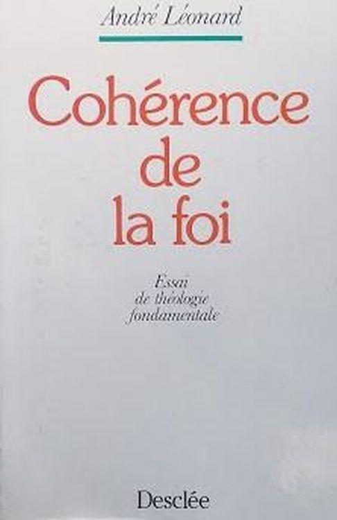 Cohérence de la foi. Essai de théologie fondamentale - copertina