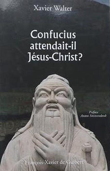 Confucius attendait-il Jésus-Christ ? - copertina