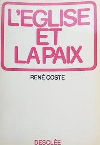 L' Eglise et la Paix - René Coste - copertina