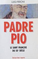 Padre Pio. Le Saint François Du Xxème Siècle