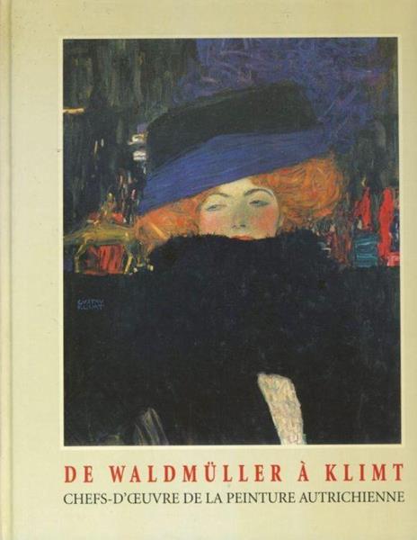 De Waldmuller a Klimt. Chefs d'oeuvre de la peinture autrichienne - copertina