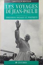 Les Voyages de Jean-Paul II : Dimensions sociales et politiques