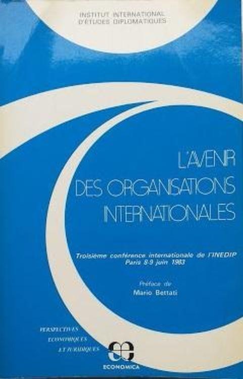 L' avenir des organisations internationales : troisieme conference internationale de l'INEDIP, Paris, 8-9 juin 1983 - copertina