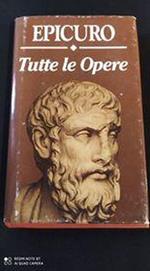 Tutte le opere. Opere, frammenti, testimonianze sulla vita