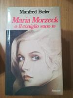 Maria Morzeck o il coniglio bianco sono io