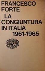 La congiuntura in Italia 1961-1965