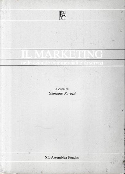 Il Marketing nelle aziende commerciali e di servizi, edizione speciale per la XL Assemblea FENDAC 8-10 Giugno 1984 - copertina